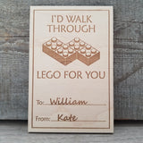 I'D WALK THROUGH LEGO FOR YOU/*1 for $15ea/2 for $12.50ea/3+ for $10ea-